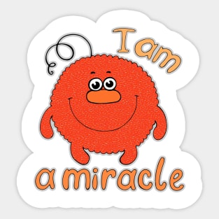 I'm a miracle Sticker
